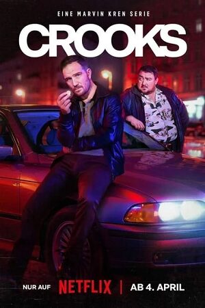 Download Crooks (2024) Season 1 MULTi-Audio {Hindi-English-German} Netflix Original WEB-Series 480p | 720p | 1080p WEB-DL Download Crooks (2024) Season 1 MULTi-Audio {Hindi-English-German} Netflix Original WEB-Series 480p | 720p | 1080p WEB-DL