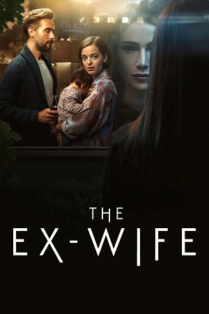 Download The Ex-Wife – Prime Video (2022) Season 1 Complete Dual-Audio {Hindi-English} 480p | 720p | 1080p WEB-DL Download The Ex-Wife – Prime Video (2022) Season 1 Complete Dual-Audio {Hindi-English} 480p | 720p | 1080p WEB-DL