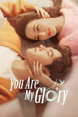 Download You are My Glory (Season 1) Hindi Dubbed (ORG) Complete WEB Series 480p & 720p WEB-DL Download You are My Glory (Season 1) Hindi Dubbed (ORG) Complete WEB Series 480p & 720p WEB-DL