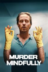 Download Murder Mindfully (2024) Season 1 Netflix Original – Dual Audio {Hindi-English} Series 480p | 720p | 1080p WEB-DL Download Murder Mindfully (2024) Season 1 Netflix Original – Dual Audio {Hindi-English} Series 480p | 720p | 1080p WEB-DL