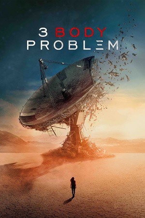 Download 3 Body Problem – Netflix Original (2024) Season 1 Dual Audio {Hindi-English} WEB-Series 480p | 720p | 1080p WEB-DL Download 3 Body Problem – Netflix Original (2024) Season 1 Dual Audio {Hindi-English} WEB-Series 480p | 720p | 1080p WEB-DL