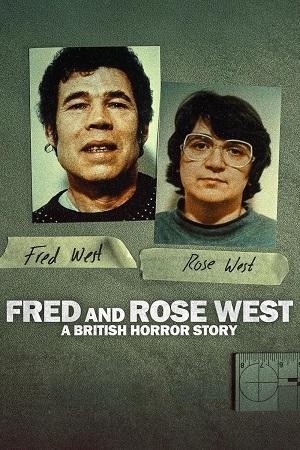 Download Fred & Rose West: A British Horror Story (Season 1) Dual Audio {Hindi-English} NetFlix Series 720p & 1080p WEB-DL Download Fred & Rose West: A British Horror Story (Season 1) Dual Audio {Hindi-English} NetFlix Series 720p & 1080p WEB-DL