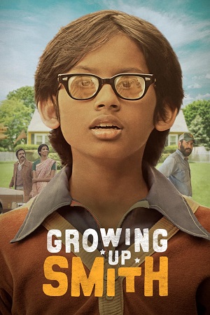Download Growing Up Smith (2015) Dual Audio {Hindi-English} BluRay 480p [400MB] | 720p [1GB] | 1080p [2GB]