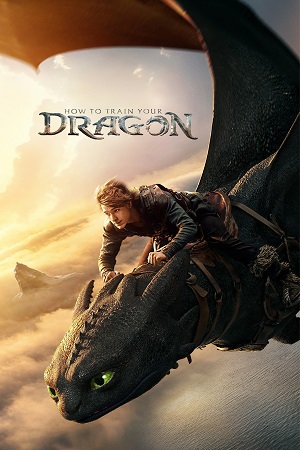Download How to Train Your Dragon (2025) Dual Audio {Hindi-English} WEB-DL 480p [450MB] | 720p [1GB] | 1080p [2.7GB] | 2160p 4K [14.2GB] SDR