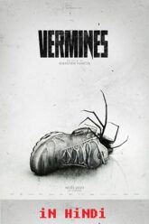 Download Spiders – Infested/Vermines (2023) BluRay Dual Audio {Hindi-French} 480p [380MB] | 720p [1GB] | 1080p [1.8GB]