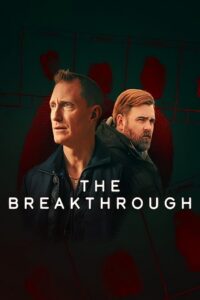 Download The Breakthrough (2025) Season 1 Complete Multi Audio {Hindi-English-Swedish} Netflix Original WEB Series 480p | 720p WEB-DL Download The Breakthrough (2025) Season 1 Complete Multi Audio {Hindi-English-Swedish} Netflix Original WEB Series 480p | 720p WEB-DL